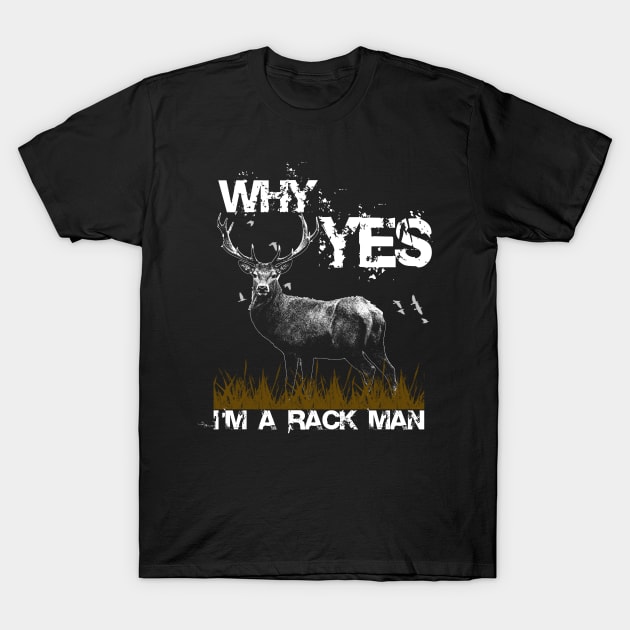 I'm a Rack Man T-Shirt by PattisonAvePhanatics